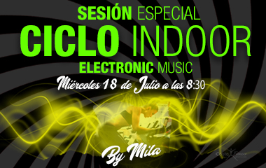 SESIÓN ESPECIAL CICLO INDOOR ELECTRONIC MUSIC