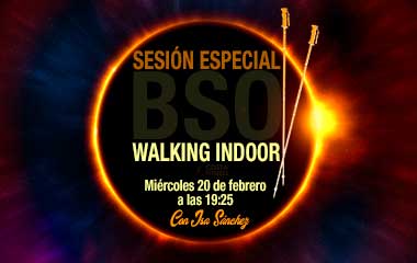 SESIÓN ESPECIAL WALKING INDOOR BSO CON ISA SÁNCHEZ